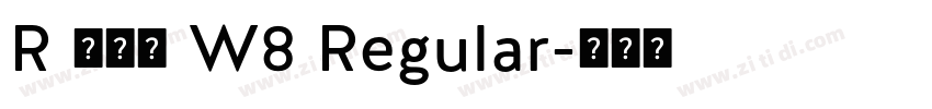 R 儷金黑 W8 Regular字体转换